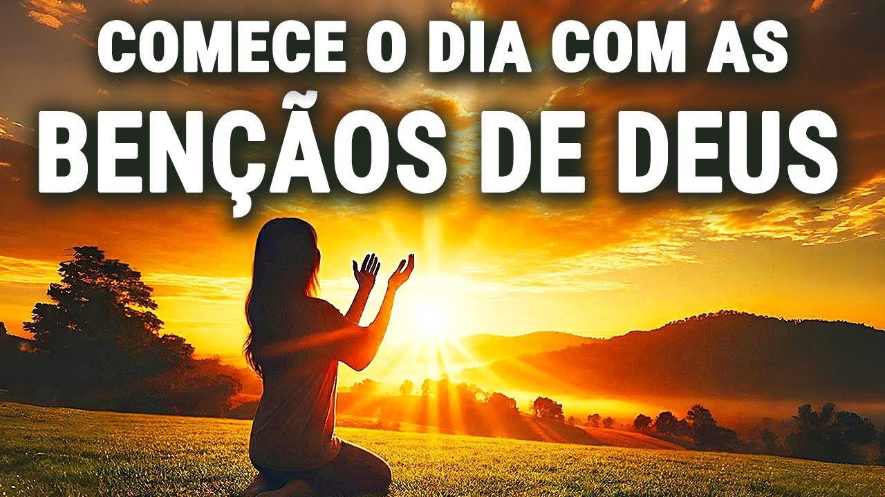 DEUS VAI COBRIR O SEU DIA COM BENÇÃOS E PROTEÇÃO | ORAÇÃO DA MANHÃ