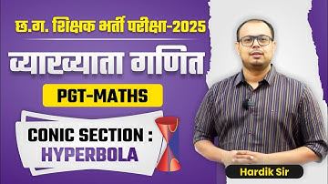 Maths Lecturer (गणित व्याख्याता) ||Conic Section-Hyperbola by Hardik Sir || PGT/Varg-1