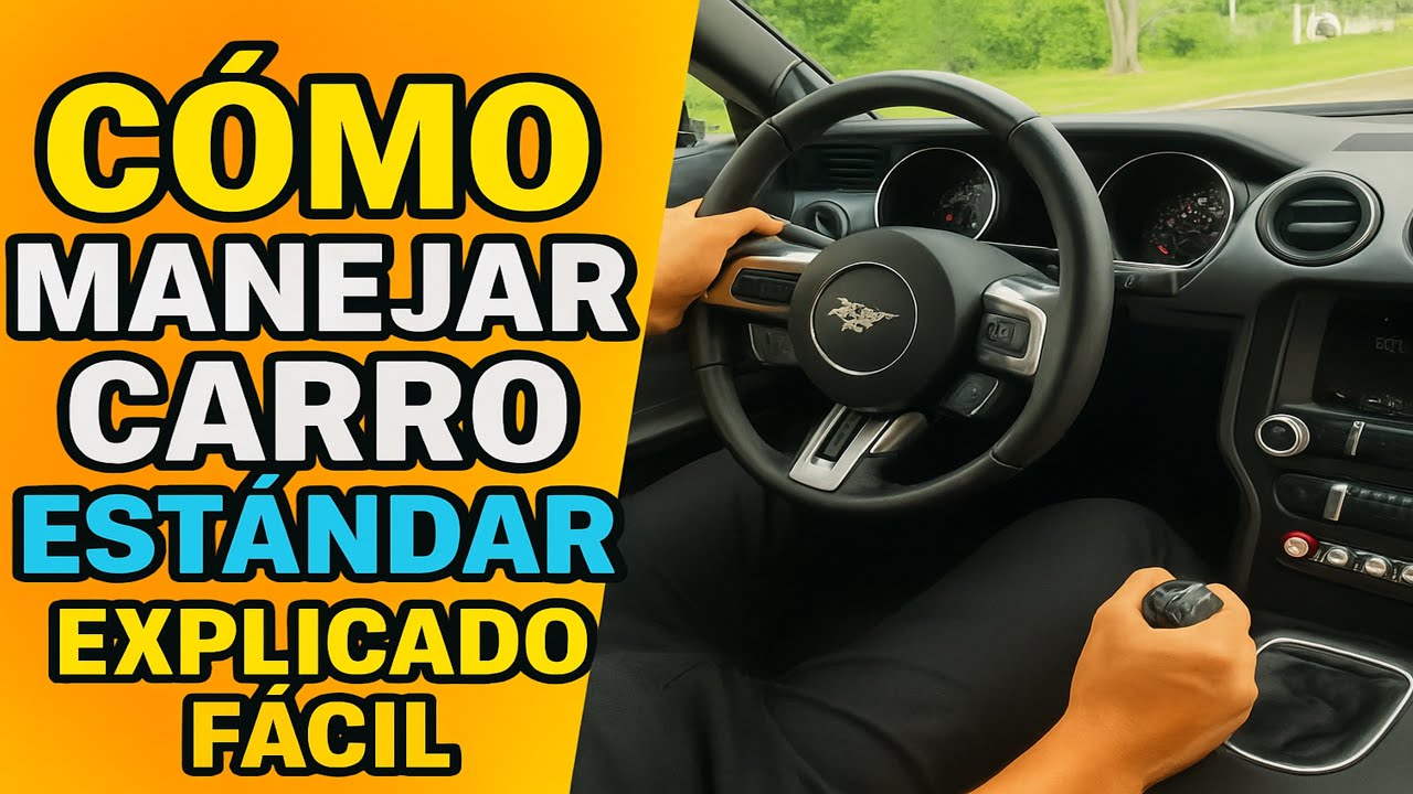 Cómo manejar carro estándar (manual) explicado fácil | Aprende a conducir desde cero
