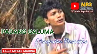 Video thumbnail of "PADANG GALUMA - Lagu Tapsel - MASPUTRA PAS"