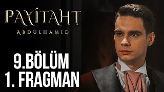 Payitaht Abdülhamid 9. Bölüm Fragman