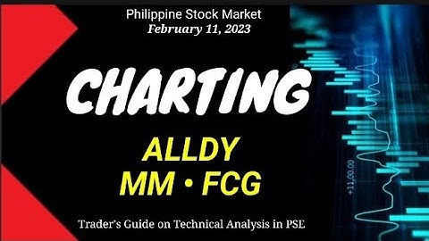 PSE Chart 31: 02112023 $ALLDY $MM $FCG (Beginner