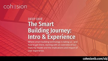 Deep Dive: The Smart Building Journey (Part 1)