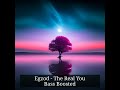 Egzod - The Real You Bass Boosted