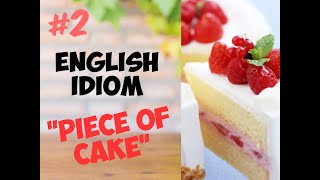 Idiom 'Piece of cake' | As easy as Pie | ESL English Conversation
