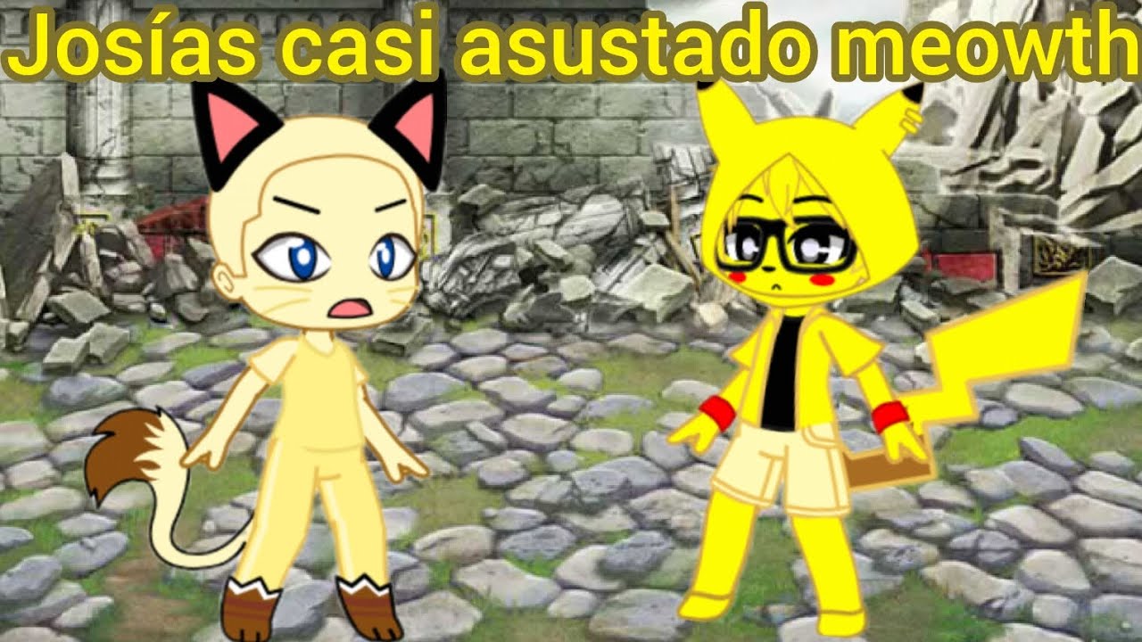 Josías casi asustado meowth 