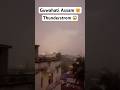 Guwahati assam current Situation