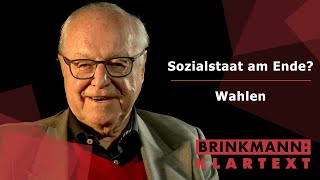 Sozialstaat am Ende? & Wahlen  Brinkmann: Klartext