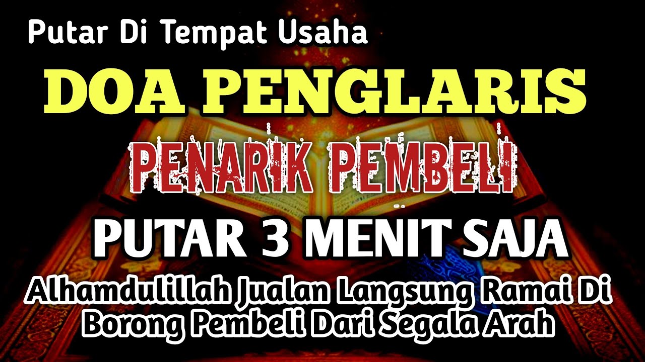 Doa Dahsyat Pelaris Dagangan Tingkat Tinggi | Sekali Putar Banyak Pembeli Datang