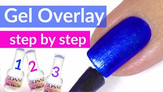 Gel Nail Overlay Tutorial | Rossi Nails Review