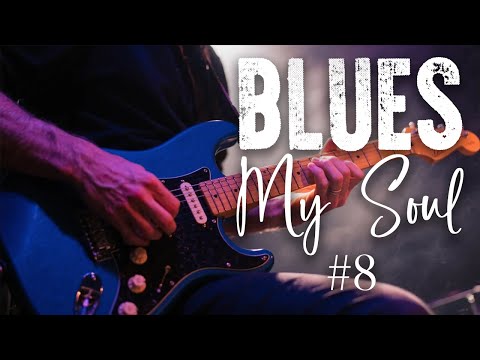Blues My Soul 8 Blues Guitar Instrumental Deep Relaxing Late Night Vibes Blues My Soul 8 Blues Guitar Instrumental Deep Relaxing Late Night Vibes