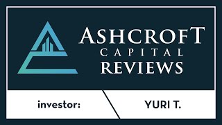 Ashcroft Capital Reviews Yuri T.