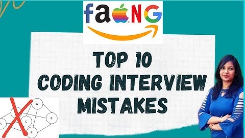 10 Common Mistakes In the Coding Interviews | Why you can fail your software developer coding round?