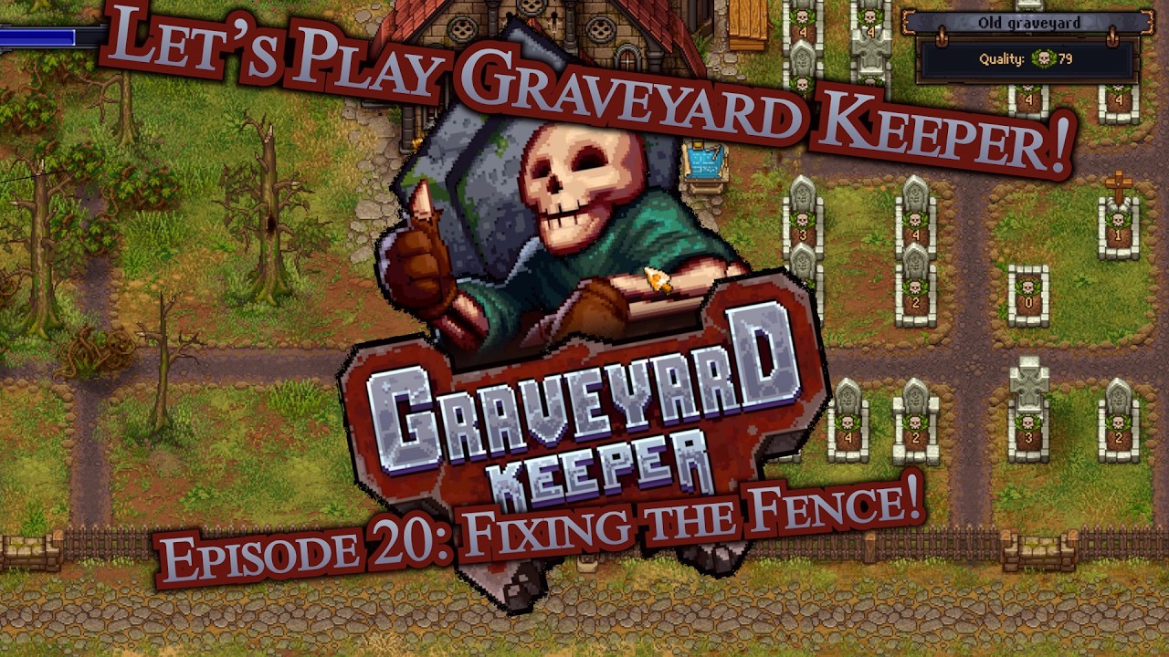 Let's Play Graveyard Keeper! Episode 20 Fixing the fence! - YouTube