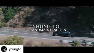 Yhung TO - Grandmas Lincoln (IG Clip)