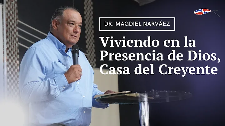 Viviendo en la Presencia de Dios, Casa del Creyent...