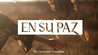 En Su Paz 🕊️ - Pr. Clemente González - CBI Barcelona