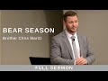 2023.08.20PM - Bro. Chris Maritz - Bear Season