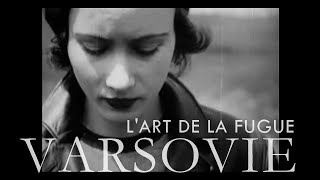 VARSOVIE - L'ART DE LA FUGUE (official) VARSOVIE - L'ART DE LA FUGUE (official)