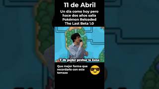 HOY salía Pokémon Reloaded The Last Beta 😎 - 11 de Abril