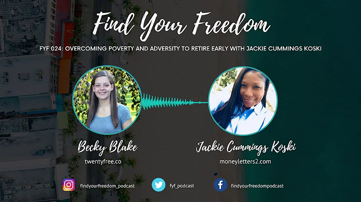Overcoming Poverty and Adversity to Retire Early w...