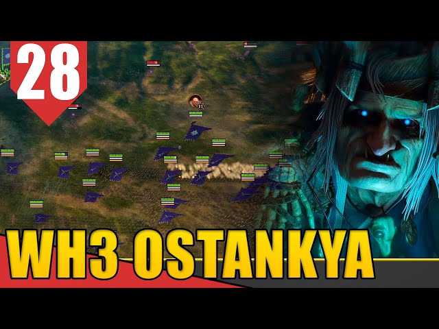 Gente DEMAIS na Bagunça - Total War WH3 Ostankya #28 [Gameplay PT-BR]