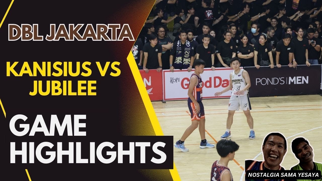 KANISIUS vs JUBILEE I Final DBL Jakarta Utara I Leebron NGAMUK di Quarter 4 I Intervew Sama Yesaya