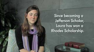 Jefferson Scholars Testimonial (Laura)