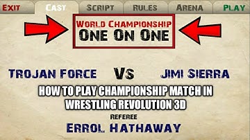 How To Play Championship Match In Wrestling Revolution 3d