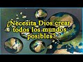 ¿Necesita Dios crear todos los mundos posibles? - @danteaurbina  Teísmo #9