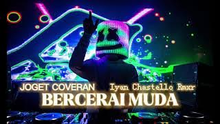 LAGU JOGET COVER❗(( BERCERAI MUDA))❗ REMIX IYAN CHASTELLO ON THE BEAT MIXING 2025