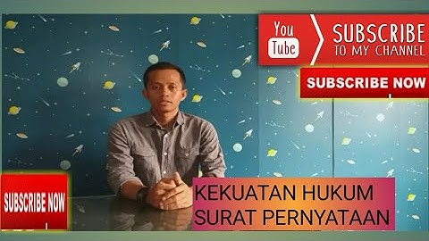 KEKUATAN HUKUM SURAT PERNYATAAN
