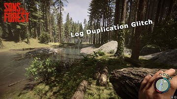 Sons of the Forest Log Duplication Glitch