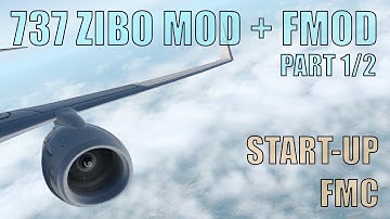 X Plane 11 737 ZIBO MOD + FMOD "PART 1/2" Start-Up Procedures! (Checklist included!)