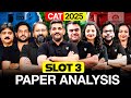 CAT 2025 SLOT 3 PAPER ANALYSIS || LIVE Detailed Section-Wise Analysis + Expected Score