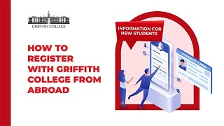 How to Register with Griffith College From Abroad