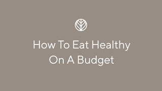 How To Eat Healthy on a Budget by Branch Basics 460 views 3 years ago 1 minute, 22 seconds