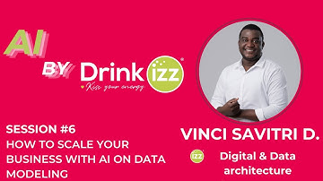 AI by Drinkizz #6 – How to Scale Your Business with AI on Data Modeling