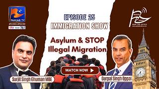 Asylum Rules Explained | Safe &amp; Legal Routes, Age Checks &amp; Govt Plan to Stop Illegal Migration Ep 25