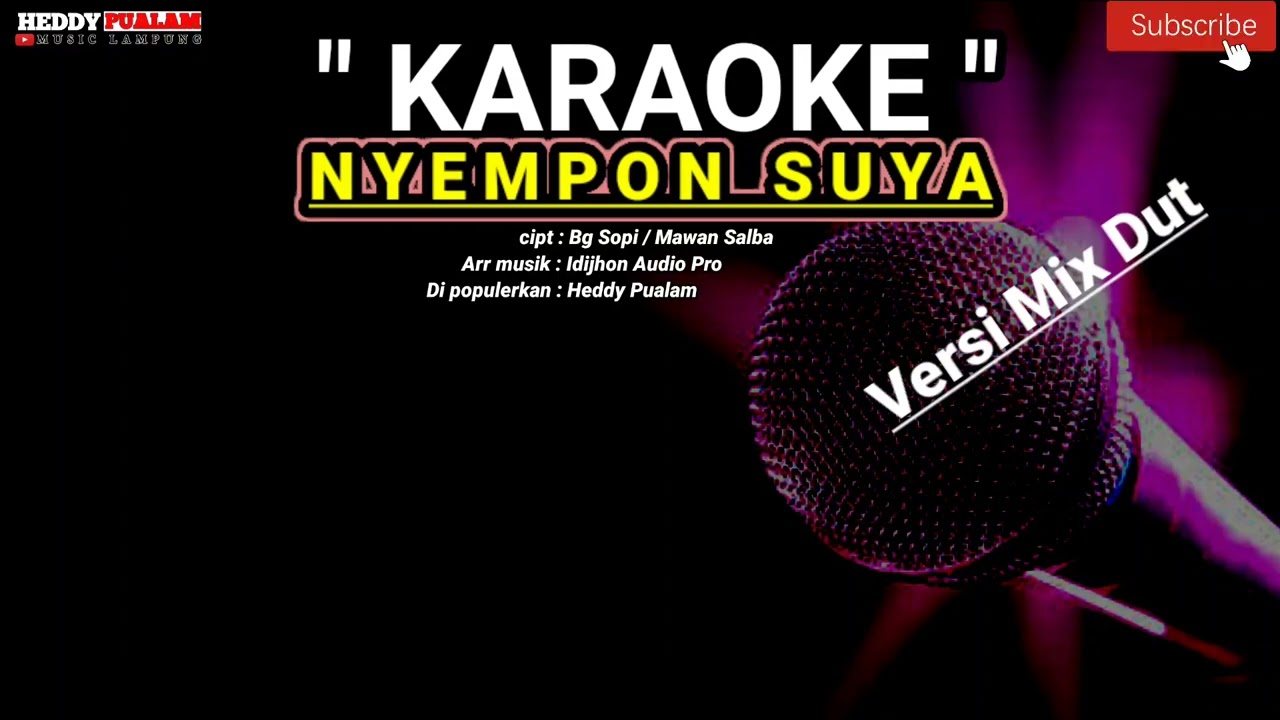 KARAOKE MIXDUT - NYEMPON SUYA - cipt : Bg Sopi / Mawan Salba - Di Populerkan : Heddy Pualam