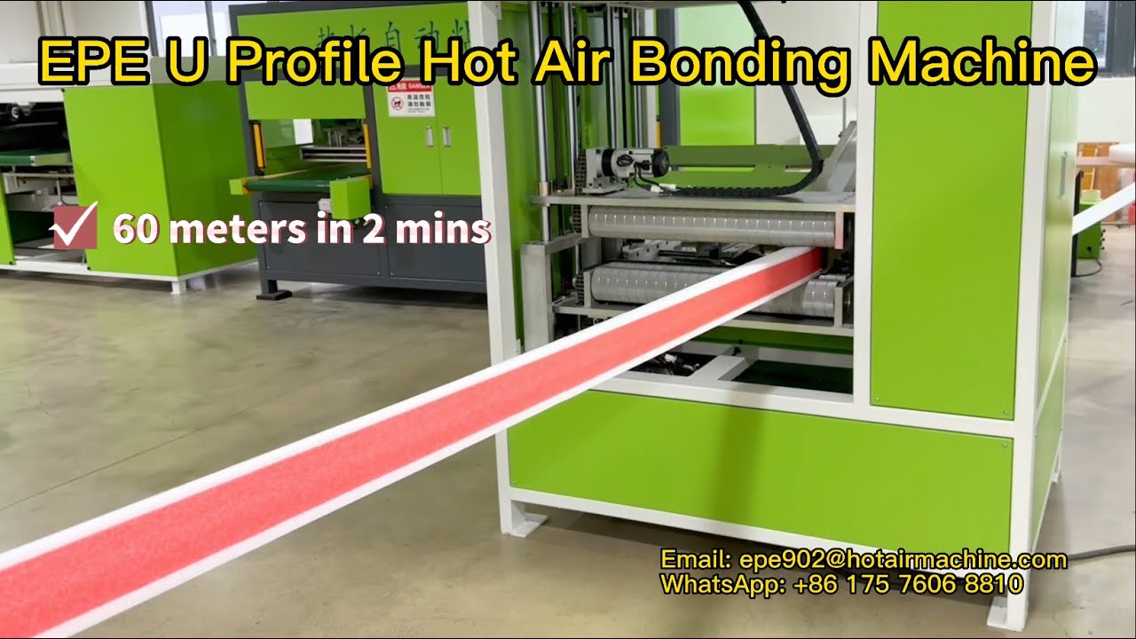 EPE U Profile Hot Air Bonding Machine: Bond 60 meter long U profile in just 2 seconds