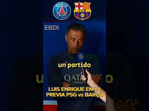 &quot;Demasiado Bien&quot; Luis Enrique en la previa del PSG vs BARÇA de IDA CUARTOS DE FINAL CHAMPIONS LEAGUE