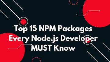 🔥 Top 15 NPM Packages Every Node.js Developer MUST Know in 2025 🚀