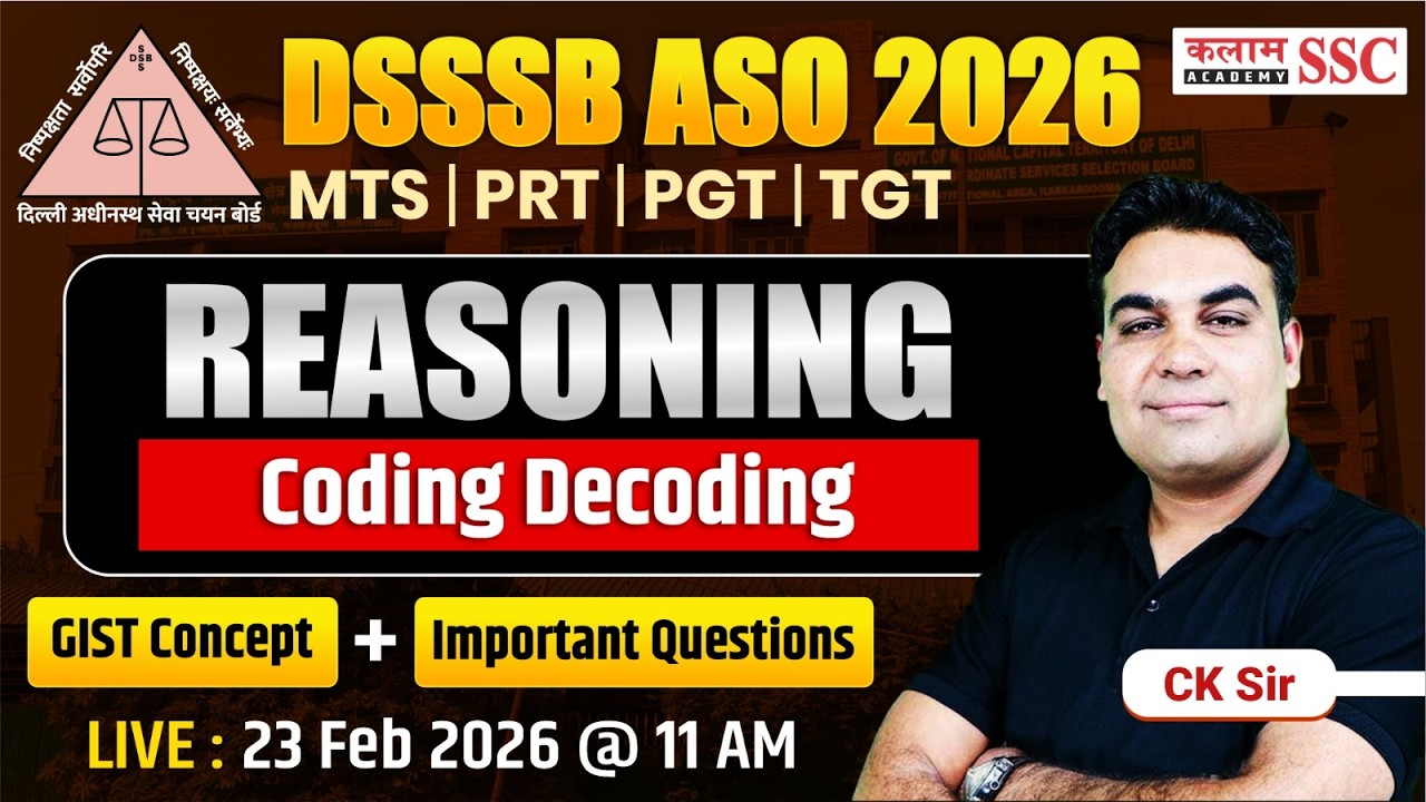 DSSSB 2026 ASO/MTS/ PRT/ PGT/TGT Reasoning - Coding Decoding  Important Questions | CK Sir
