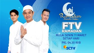 FTV Spesial Ramadan Penuh Cinta yang akan menemani puasamu Mulai Senin,11 Maret 2024 hanya di SCTV 👌