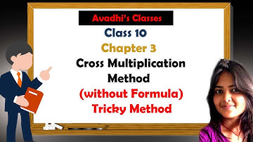 Easy Trick of Cross Multiplication Method | chapter-3 | CBSE class - 10th | Linear Equations