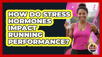 How Do Stress Hormones Impact Running Performance? - All Sorts Of Running