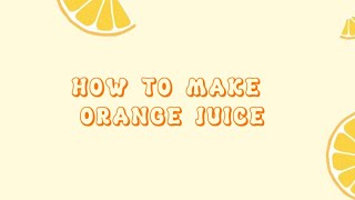 Procedure Text (How To Make Orange Juice)
