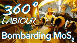 Bombarding MoS2 -  360° VR Labtour at the WSI-CNN (Munich)