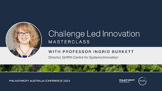 Masterclass: Challenge Led Innovation with Ingrid Burkett